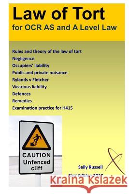 Law of Tort for OCR AS and A level: with an introduction to the nature of law Russell, Sally 9781976370885 Createspace Independent Publishing Platform