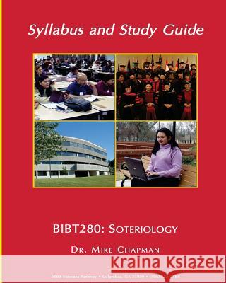 BT280 Syllabus: Soteriology Global, Clst 9781976385698 Createspace Independent Publishing Platform