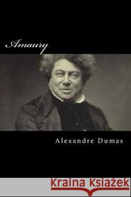 Amaury Alexandre Dumas 9781976388095 Createspace Independent Publishing Platform