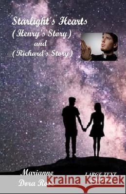 Starlight's Hearts (Large Text Edition): (Henry and Richard's Story) Marianne Dora Rose 9781976388545 Createspace Independent Publishing Platform