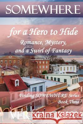 Somewhere for a Hero to Hide (large print) Verna Clay 9781976392924 Createspace Independent Publishing Platform