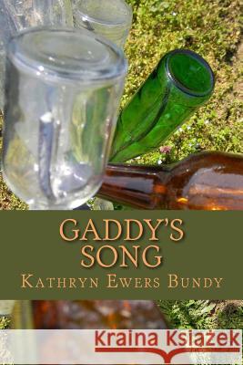 Gaddy's Song Kathryn Ewer 9781976396373 Createspace Independent Publishing Platform