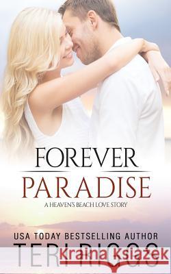 Forever Paradise Teri Riggs 9781976396601 Createspace Independent Publishing Platform