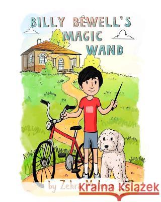 Billy Bewell's Magic Wand: A law of attraction story book for all ages Zehra Mahoon 9781976398902