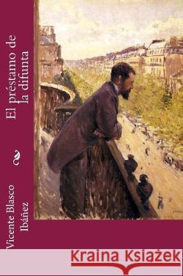 El préstamo de la difunta Caillebotte, Gustave 9781976409394 Createspace Independent Publishing Platform