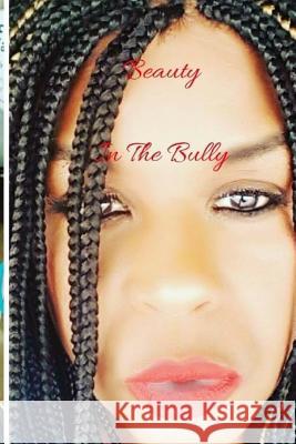 Beauty In The Bully: Waiting For The Bell Sandali, Lenda 9781976411588 Createspace Independent Publishing Platform