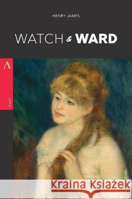 Watch and Ward Henry James 9781976411892
