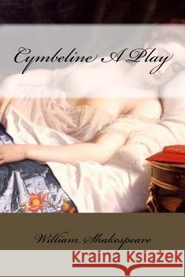 Cymbeline a Play William Shakespeare Mybook 9781976414787 Createspace Independent Publishing Platform