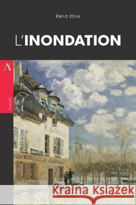 L'Inondation Emile Zola 9781976416088