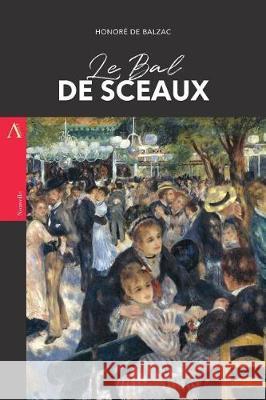 Le Bal de Sceaux Honore D 9781976416644 Createspace Independent Publishing Platform