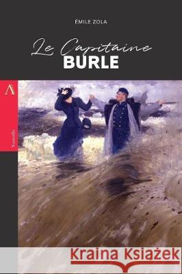 Le Capitaine Burle Emile Zola 9781976418150