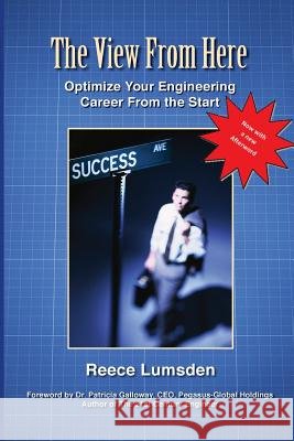 The View from Here: Optimize your Engineering Career from the Start Lumsden, Reece Hugh 9781976419782