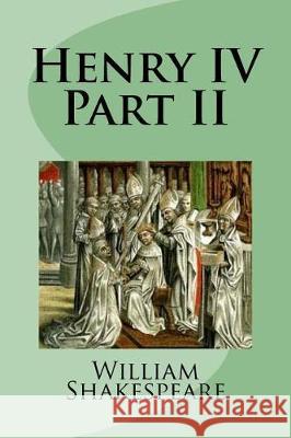 Henry IV Part II William Shakespeare Mybook 9781976420771 Createspace Independent Publishing Platform