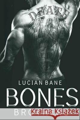 Bones Brothers Lucian Bane 9781976421037 Createspace Independent Publishing Platform