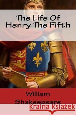 The Life Of Henry The Fifth Mybook 9781976421358