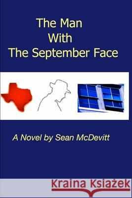 The Man With The September Face McDevitt, Sean 9781976423048