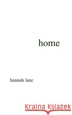 home Lane, Hannah 9781976423079 Createspace Independent Publishing Platform
