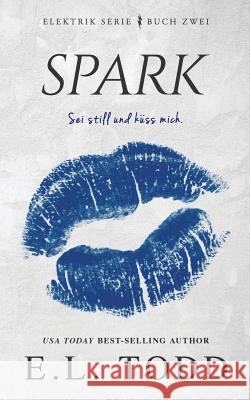 Spark E. L. Todd 9781976441967 Createspace Independent Publishing Platform