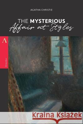 The Mysterious Affair at Styles Agatha Christie 9781976445576 Createspace Independent Publishing Platform