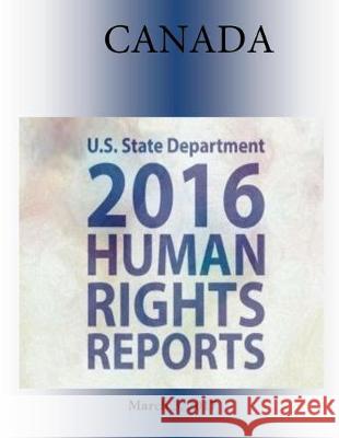 CANADA 2016 HUMAN RIGHTS Report Penny Hill Press 9781976450648 Createspace Independent Publishing Platform