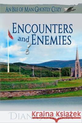 Encounters and Enemies Diana Xarissa 9781976451393 Createspace Independent Publishing Platform