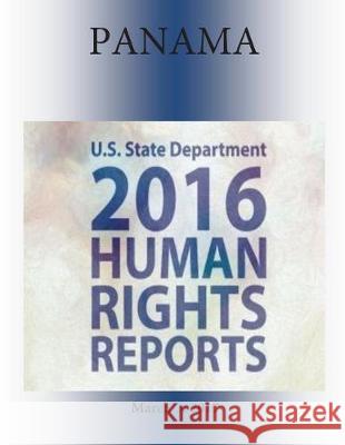 PANAMA 2016 HUMAN RIGHTS Report Penny Hill Press 9781976451850 Createspace Independent Publishing Platform