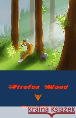 Firefox Wood Danni Burke 9781976453762 Createspace Independent Publishing Platform