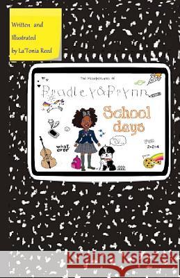 The Misadventures of Bradley&Brynn: School Days Reed, La'tonia 9781976456305