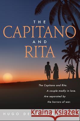 The Capitano and Rita Hugo Dean Marinucci 9781976458309 Createspace Independent Publishing Platform