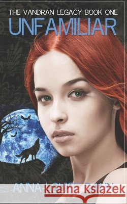 Unfamiliar Anna-Louise Dann 9781976461675