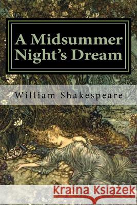 A Midsummer Night's Dream: Illustrated William Shakespeare Arthur Rackham 9781976470431 Createspace Independent Publishing Platform