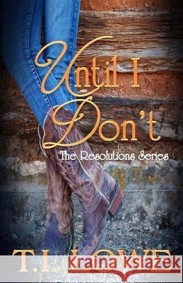 Until I Don't T. I. Lowe 9781976478390 Createspace Independent Publishing Platform