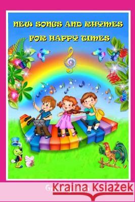 New songs and rhymes for happy times: Songs for children Tata, Granny 9781976481215