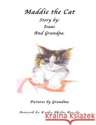 Maddie the Cat Jerry Westerman Isaac Vielleux 9781976487743 Createspace Independent Publishing Platform