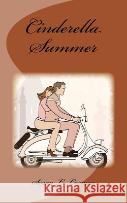 Cinderella Summer Susan L. Larmon 9781976490965 Createspace Independent Publishing Platform