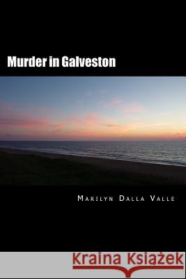 Murder in Galveston Marilyn Dall 9781976491504