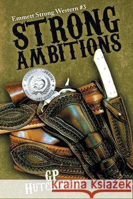 Strong Ambitions Gp Hutchinson 9781976492877 Createspace Independent Publishing Platform