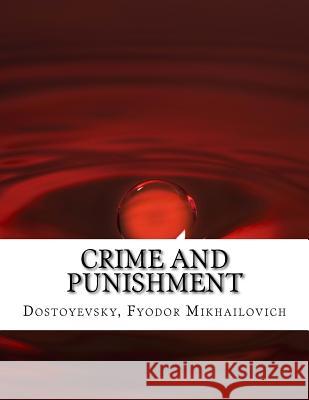 Crime and Punishment Fyodor Mikhailovich Dostoyevsky Constance Garnett 9781976501661 Createspace Independent Publishing Platform