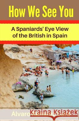 How We See You: A Spaniards Lora 9781976501906