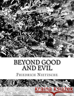 Beyond Good and Evil Friedrich Nietzsche                      Helen Zimmern 9781976502330 Createspace Independent Publishing Platform