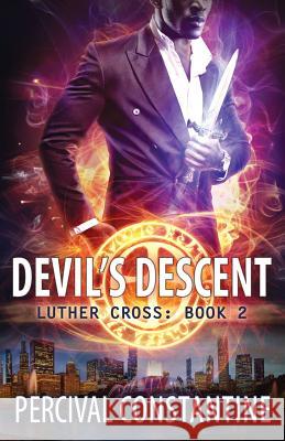 Devil's Descent Percival Constantine 9781976502583