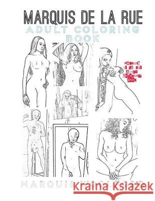 Marquis De La Rue Adult Coloring Book Woolford, Marquis 9781976504815 Createspace Independent Publishing Platform