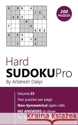 Hard Sudoku Pro: Book for Experienced Puzzlers (200 puzzles) Vol. 22 Arberesh Dalipi 9781976505256