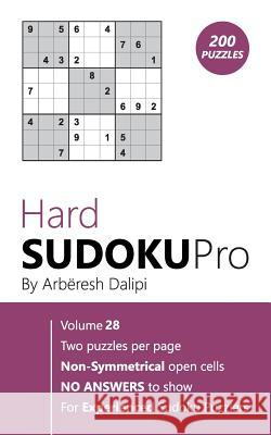 Hard Sudoku Pro: Book for Experienced Puzzlers (200 puzzles) Vol. 28 Arberesh Dalipi 9781976505324