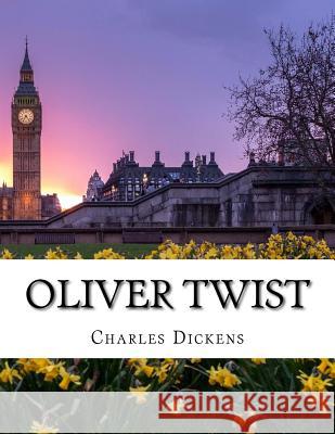 Oliver Twist Charles Dickens 9781976505805 Createspace Independent Publishing Platform