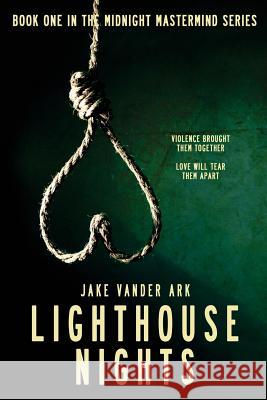 Lighthouse Nights Jake Vande 9781976508011 Createspace Independent Publishing Platform