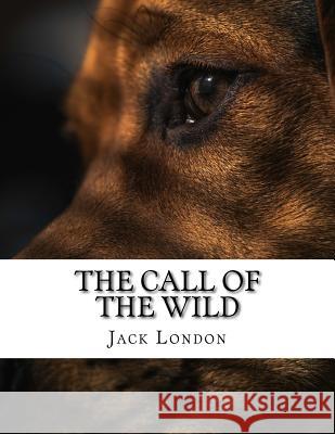 The Call of the Wild Jack London 9781976509681 Createspace Independent Publishing Platform