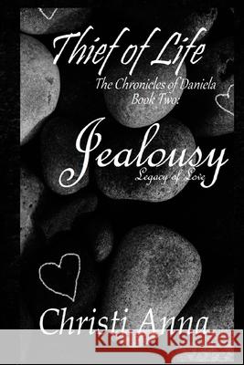 Jealousy: The Chronicles of Daniela Christi Anna 9781976511844