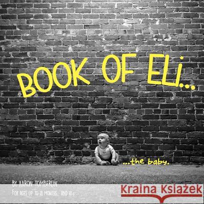 Book of Eli.. the baby Tomberlin, Aaron 9781976513459