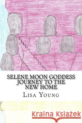 Selene Moon Goddess Vol. II Lisa J. Young 9781976514661